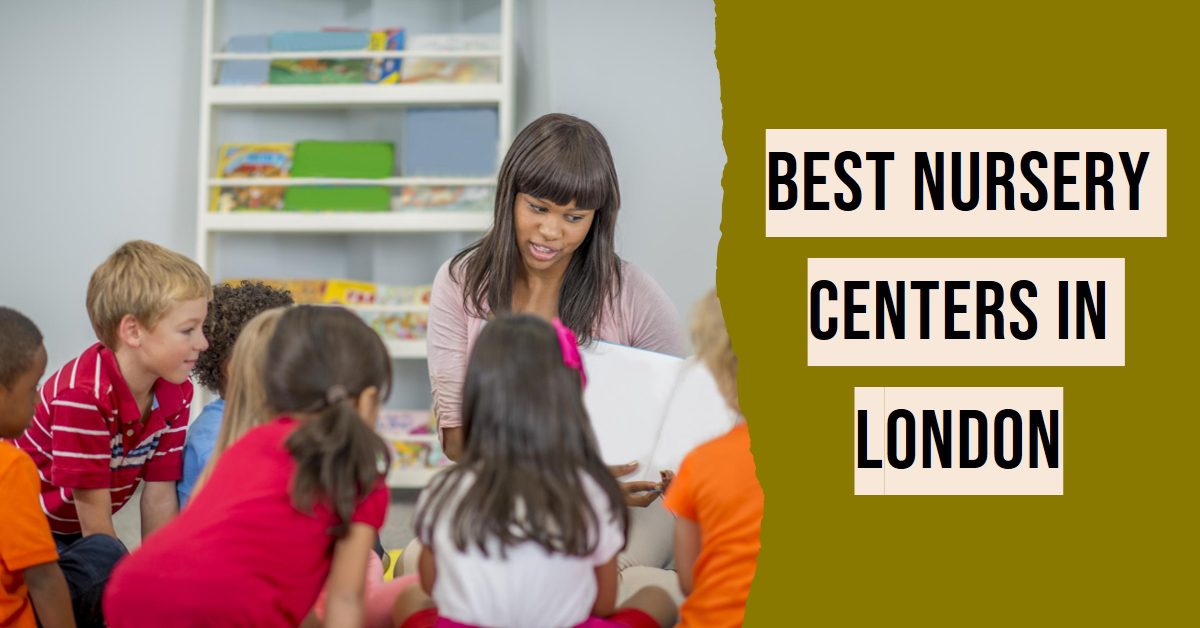 Best Nursery Centers In London (2026)