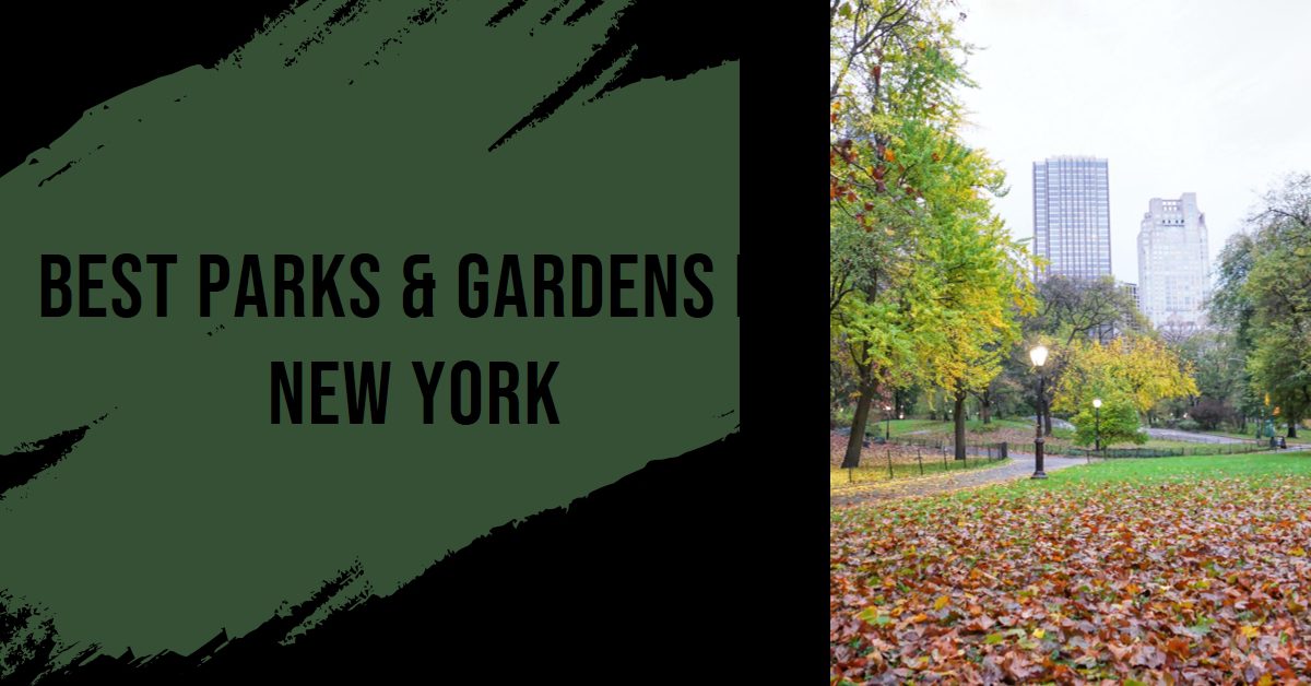 Best Parks & Gardens In New York (2026)