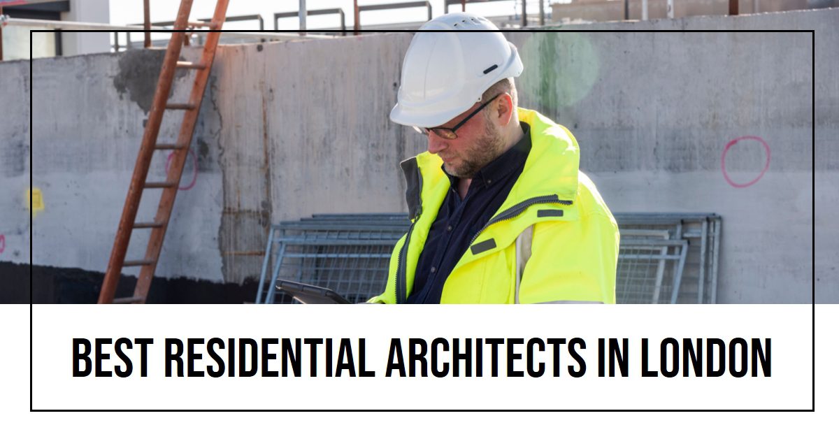 Best Residential Architects In London (2026)
