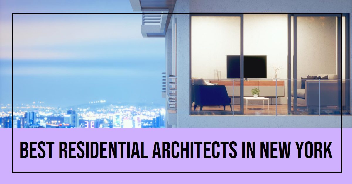 Best Residential Architects In New York (2026)