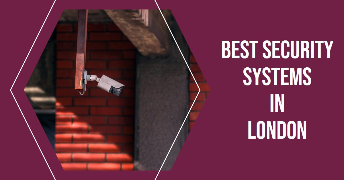 Best Security Systems In London (2026)