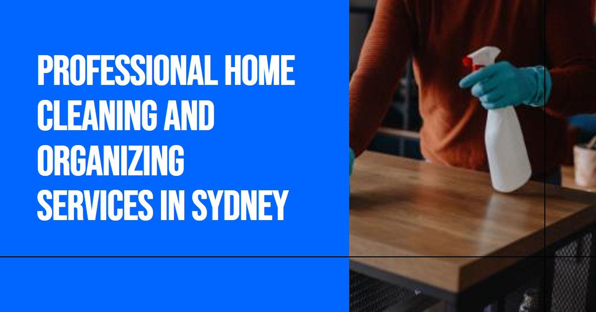 Home Cleaning And Organizing