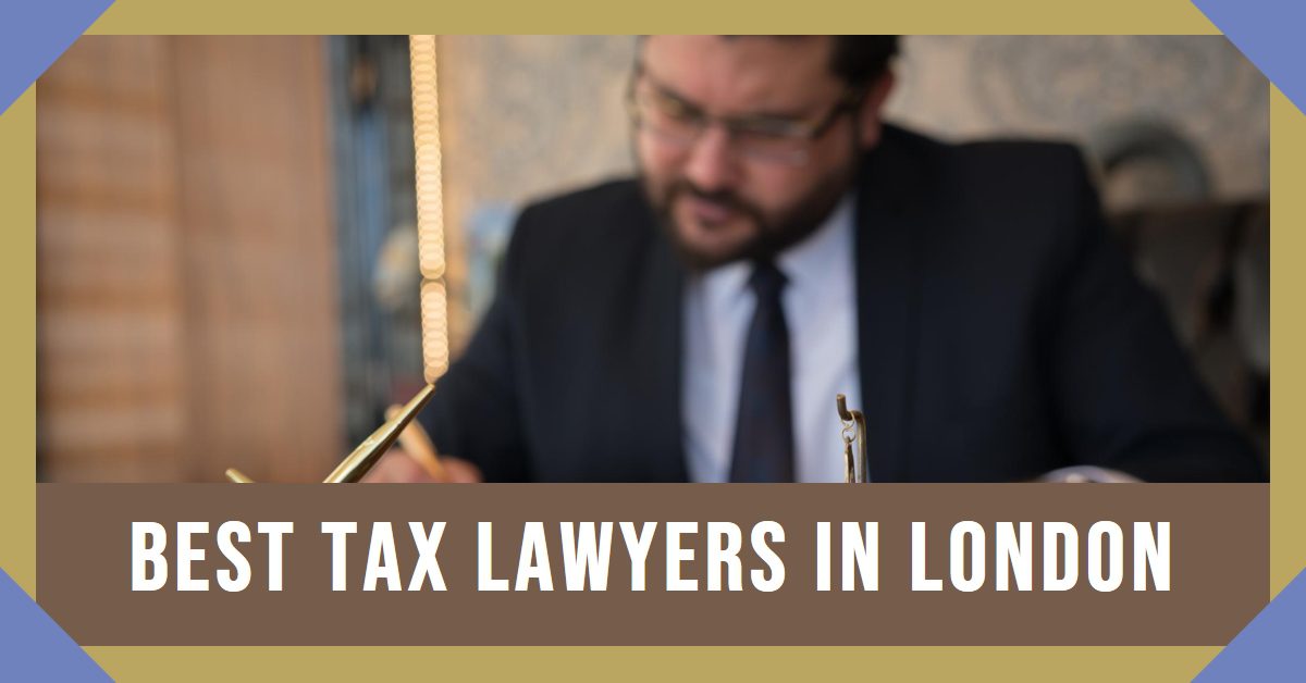 Best Tax Lawyers In London (2026)