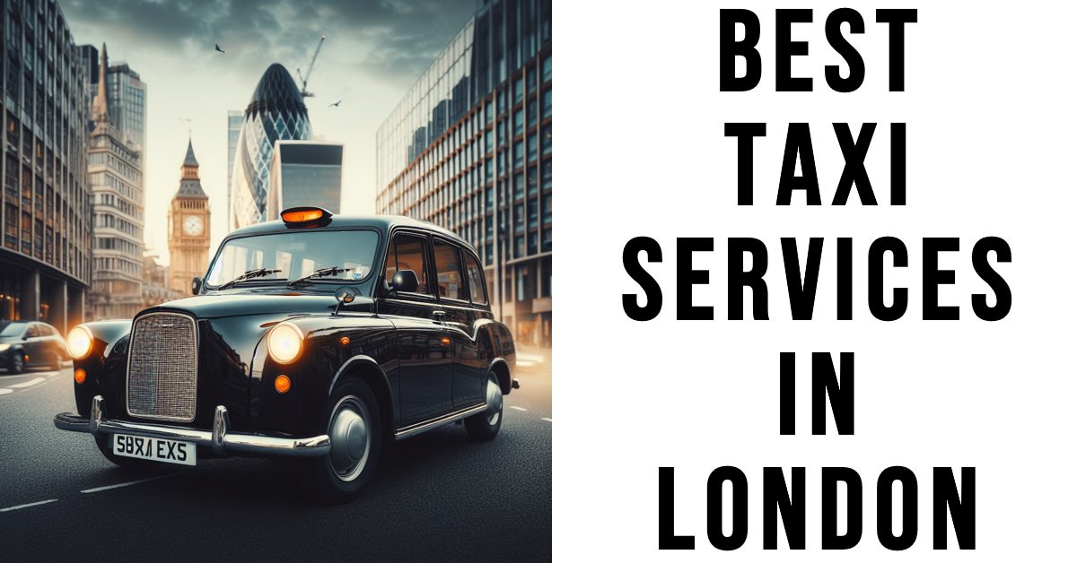 Best Taxi Services In London (2026)