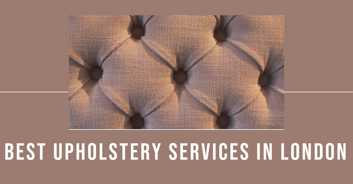 Best Upholstery Services In London (2026)