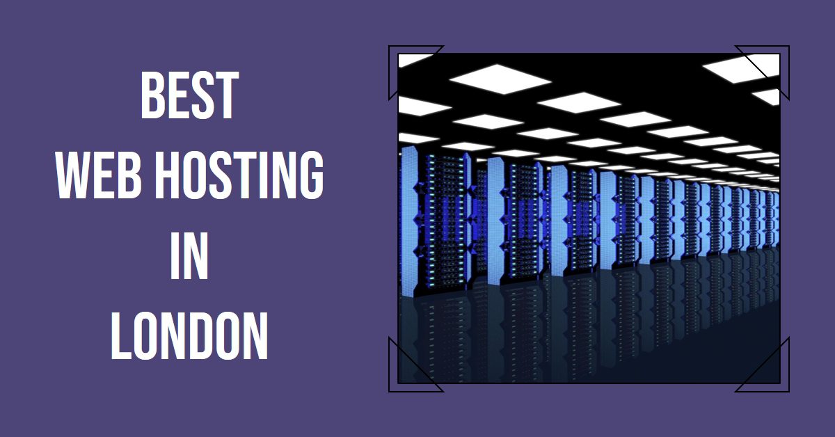 Best Web Hosting In London (2026)