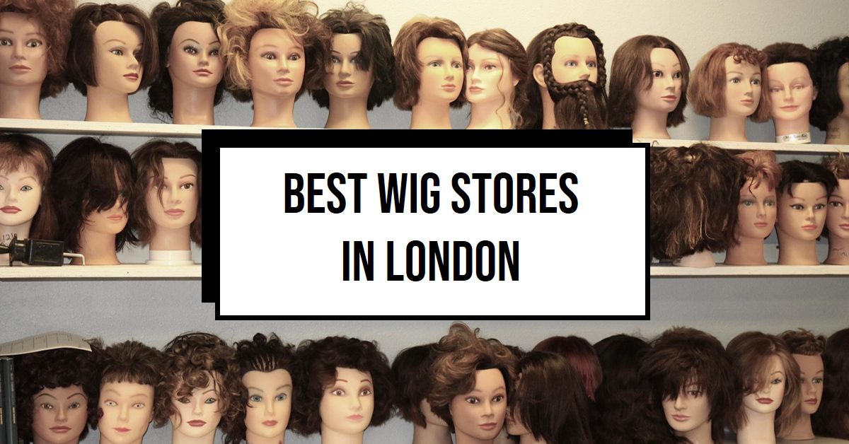 Best Wig Stores In London (2026)