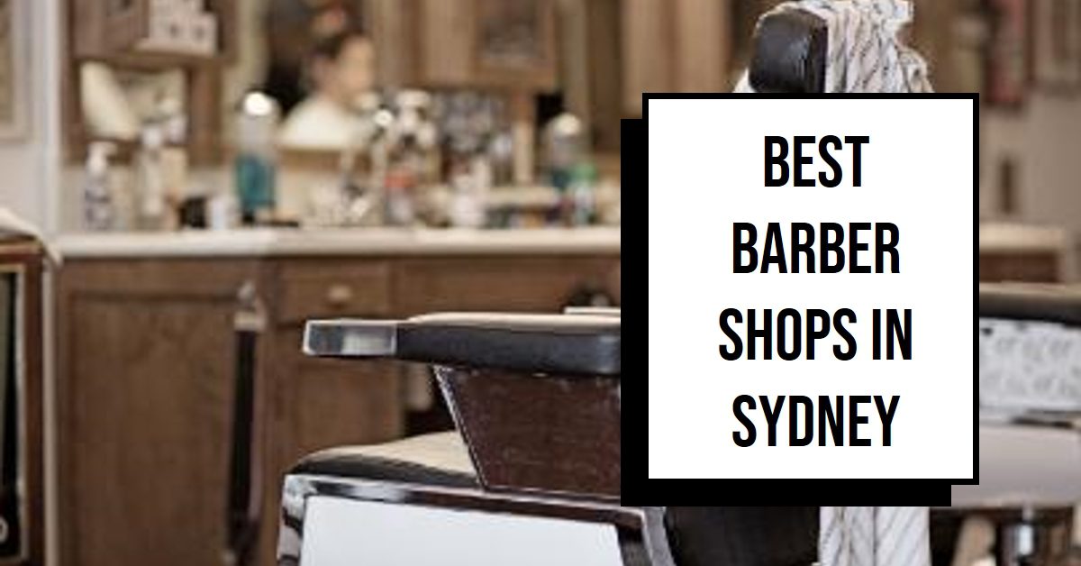 Best Barber Shops In Sydney (2026)