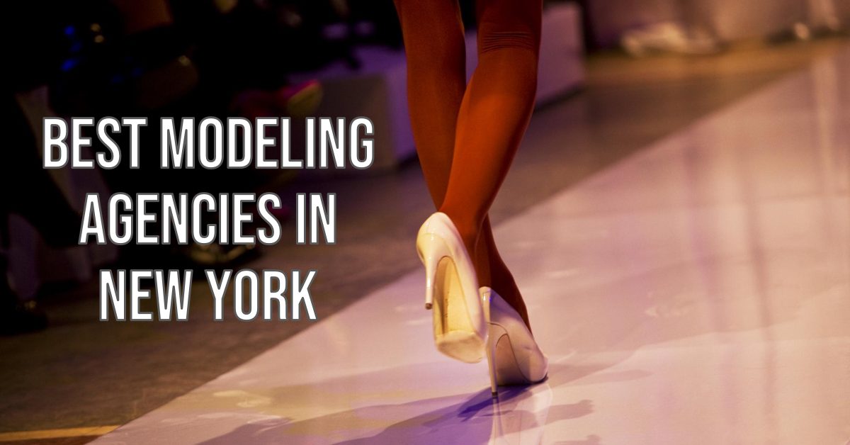 Best Modeling Agencies In New York (2026)