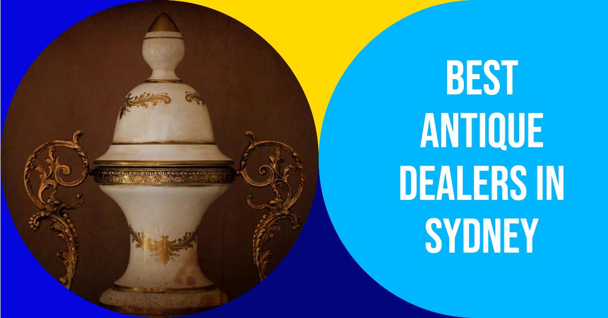 Best Antique Dealers In Sydney (2026)