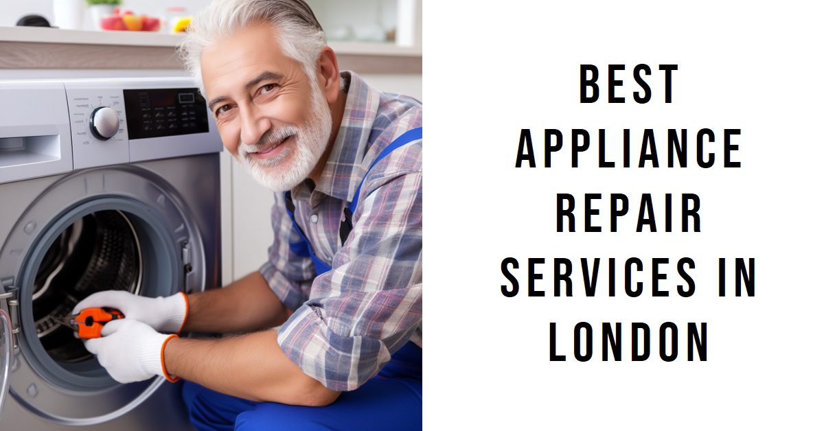 Best Appliance Repair Services In London (2026)