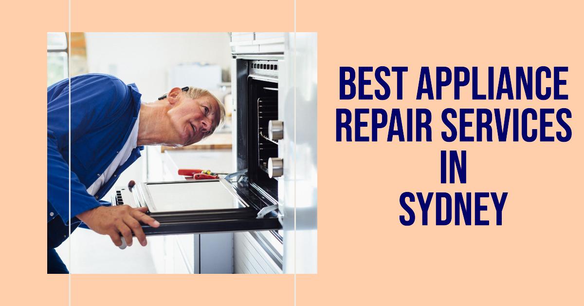 Best Appliance Repair Services In Sydney (2026)