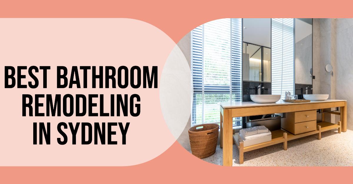 Best Bathroom Remodeling In Sydney (2026)