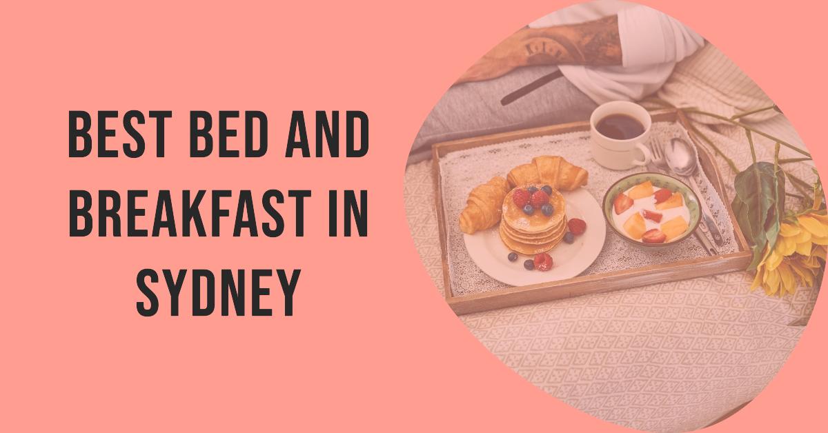 Best Bed And Breakfast In Sydney (2026)