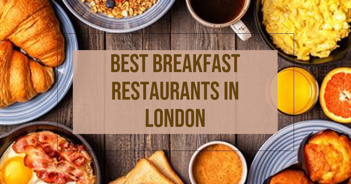 Best Breakfast Restaurants In London (2026)