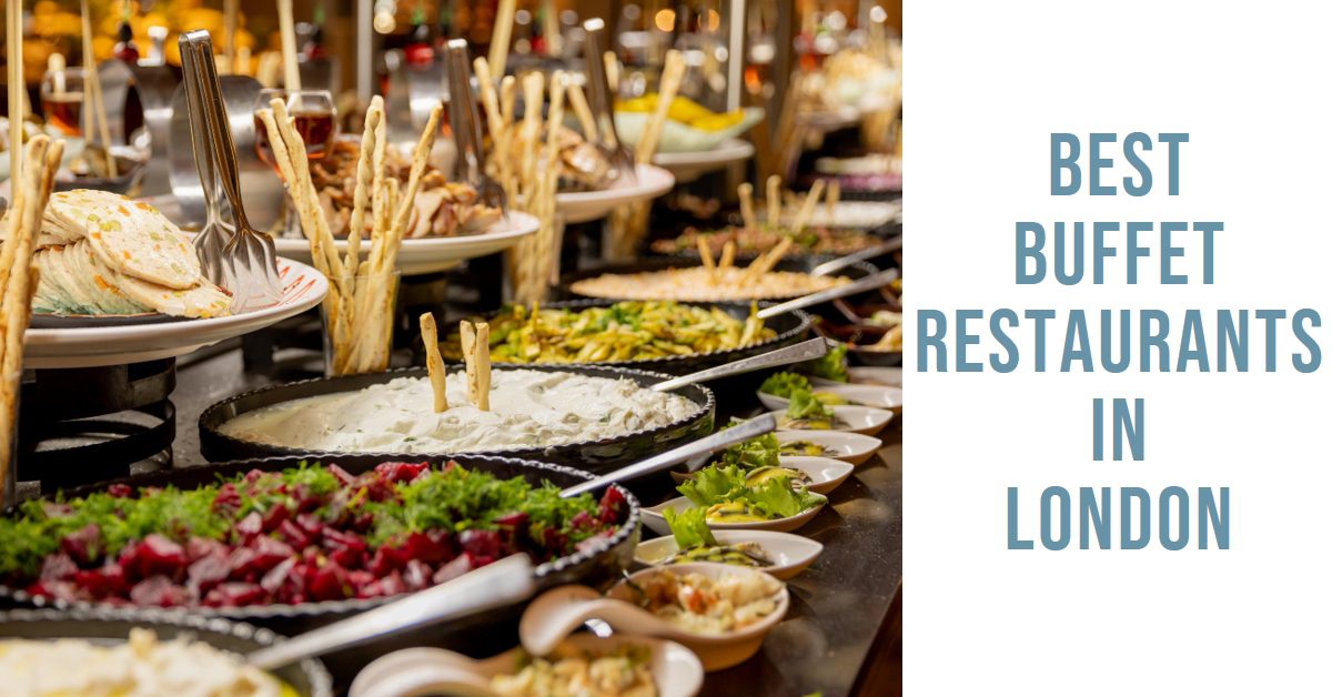 Best Buffet Restaurants In London (2026)