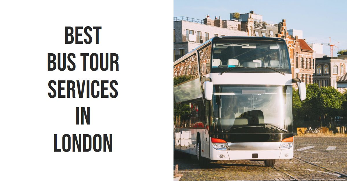 Best Bus Tour Services In London (2026)