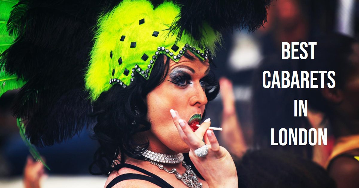 Best Cabarets In London (2026)