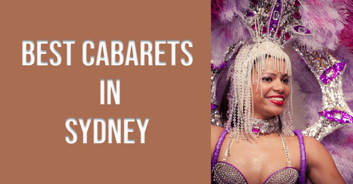 Best Cabarets In Sydney (2026)