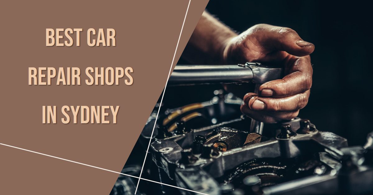 Best Car Repair Shops In Sydney (2026)