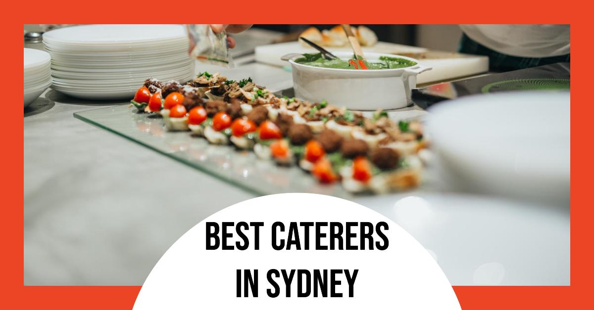 Best Caterers In Sydney (2026)
