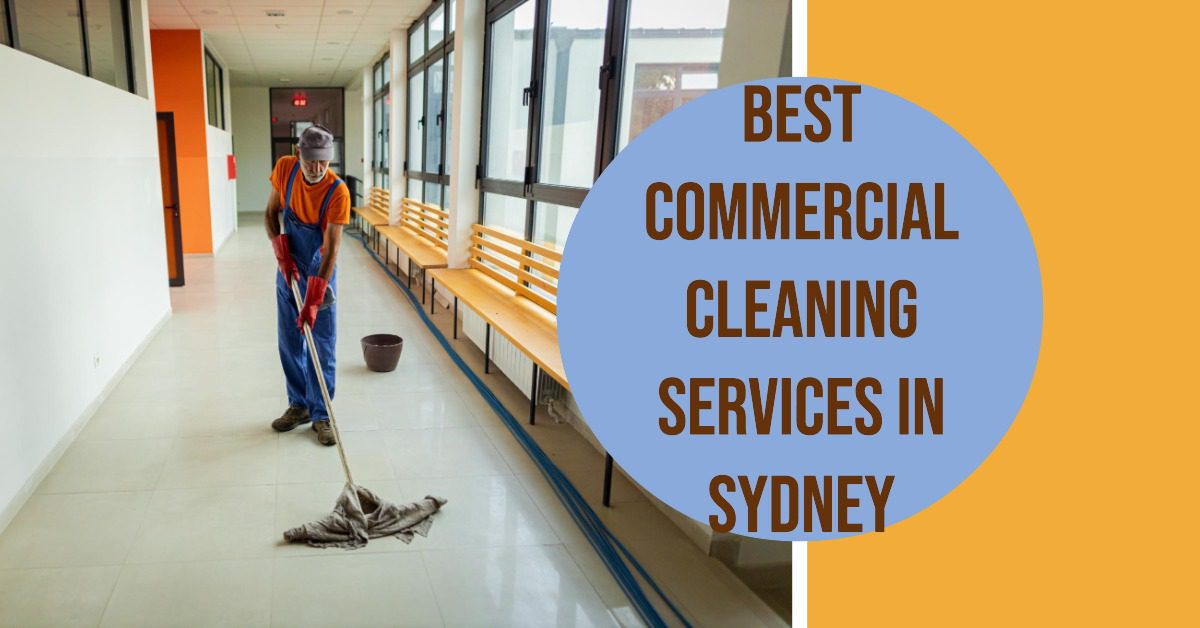 Best Commercial Cleaning Services In Sydney (2026)
