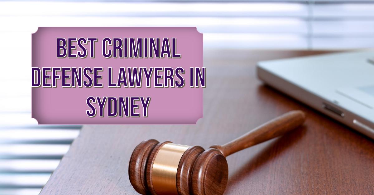 Best Criminal Defense Lawyers In Sydney (2026)