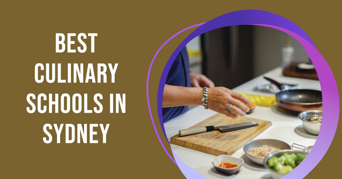 Best Culinary Schools In Sydney (2026)