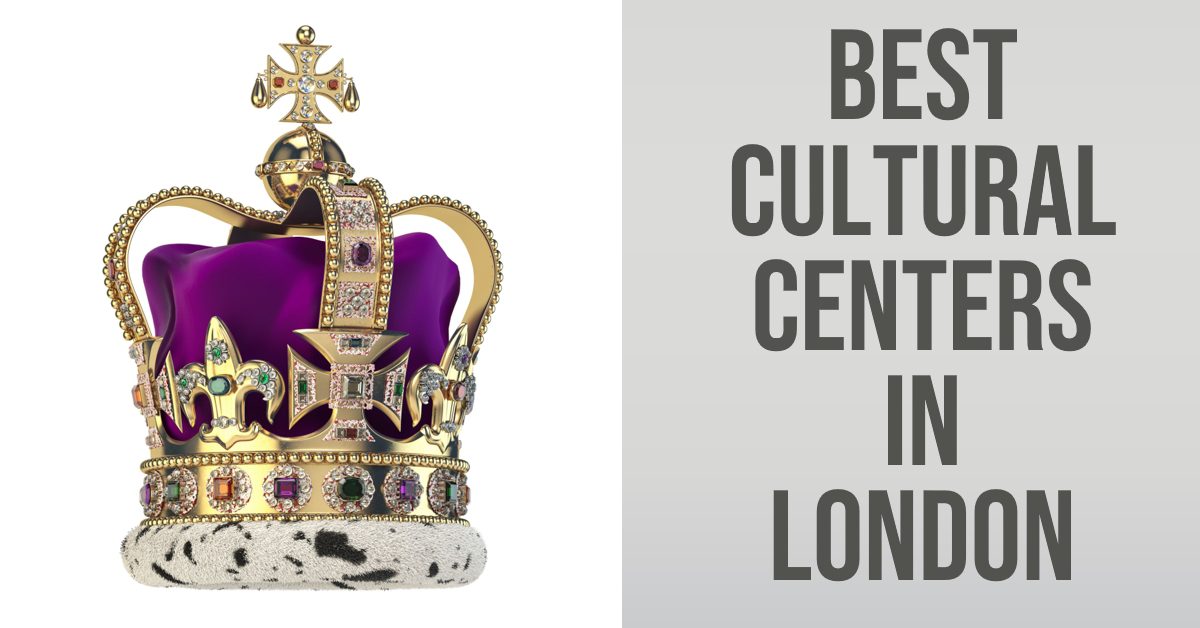 Best Cultural Centers In London (2026)