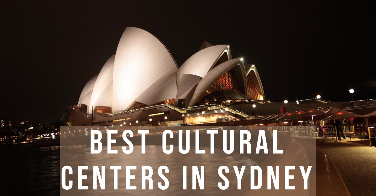Best Cultural Centers In Sydney (2026)