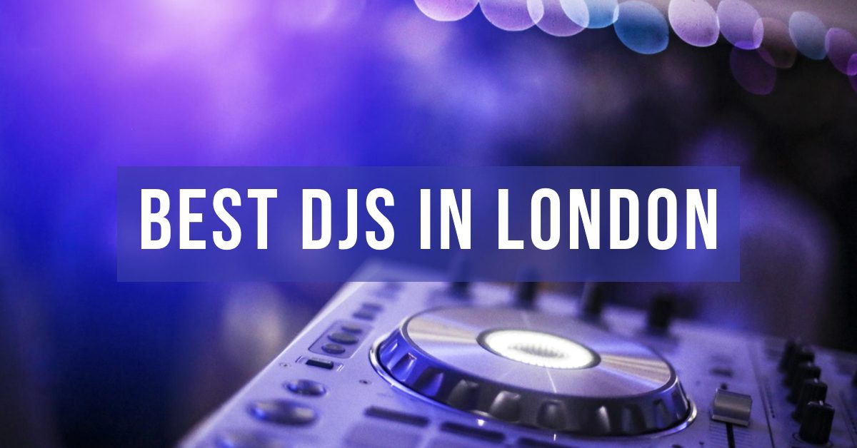 Best Djs In London (2026)