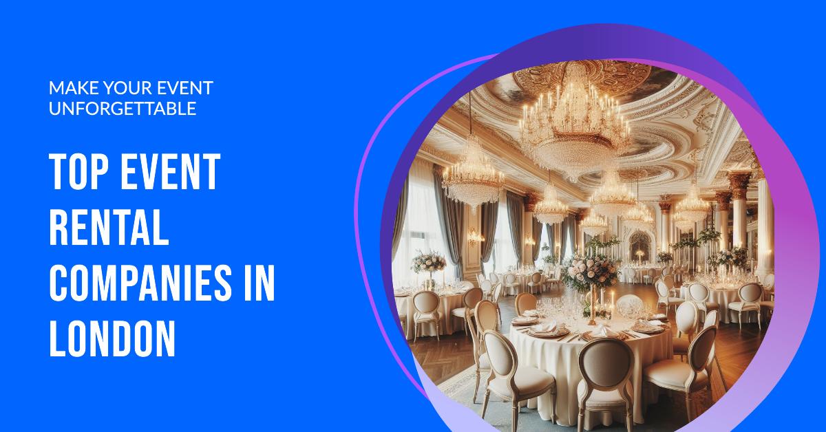 Best Event Rental Companies In London (2026)