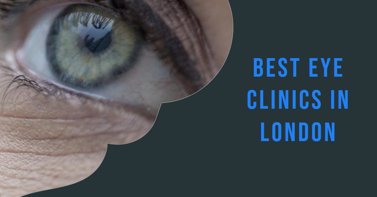 Best Eye Clinics In London (2026)