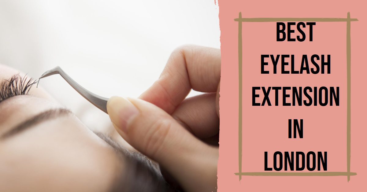 Best Eyelash Extension In London (2026)