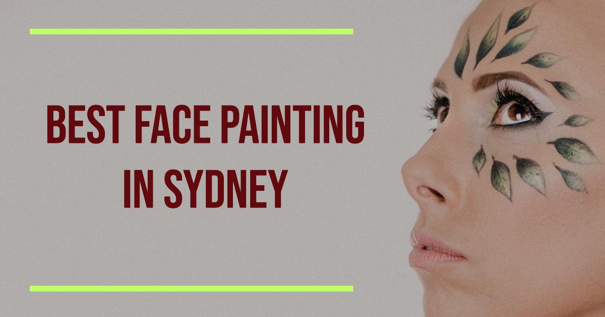 Best Face Painting In Sydney (2026)