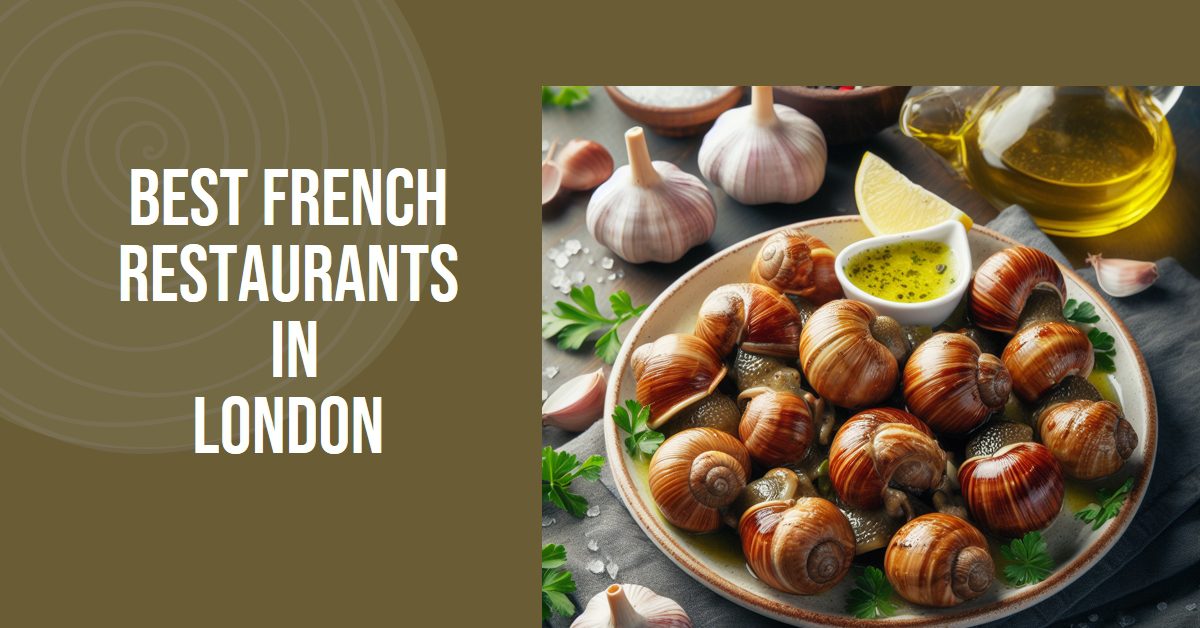 Best French Restaurants In London (2026)
