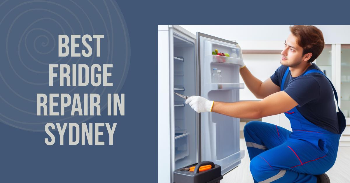 Best Fridge Repair In Sydney (2026)