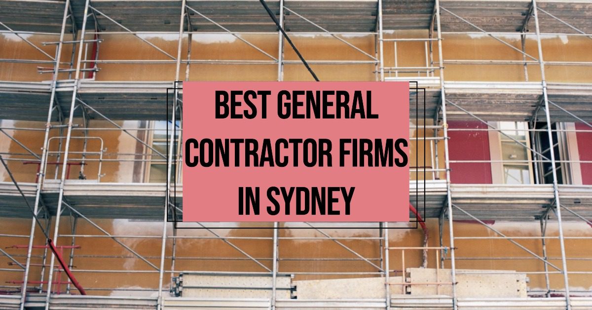 Best General Contractor Firms In Sydney (2026)