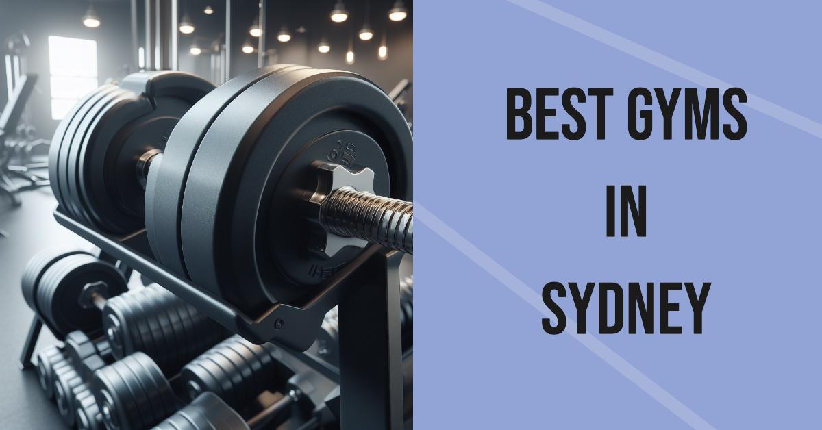 Best Gyms In Sydney (2026)