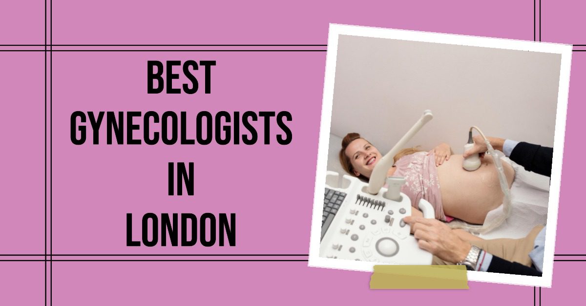 Best Gynecologists In London (2026)