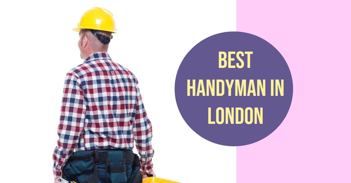 Best Handyman In London (2026)