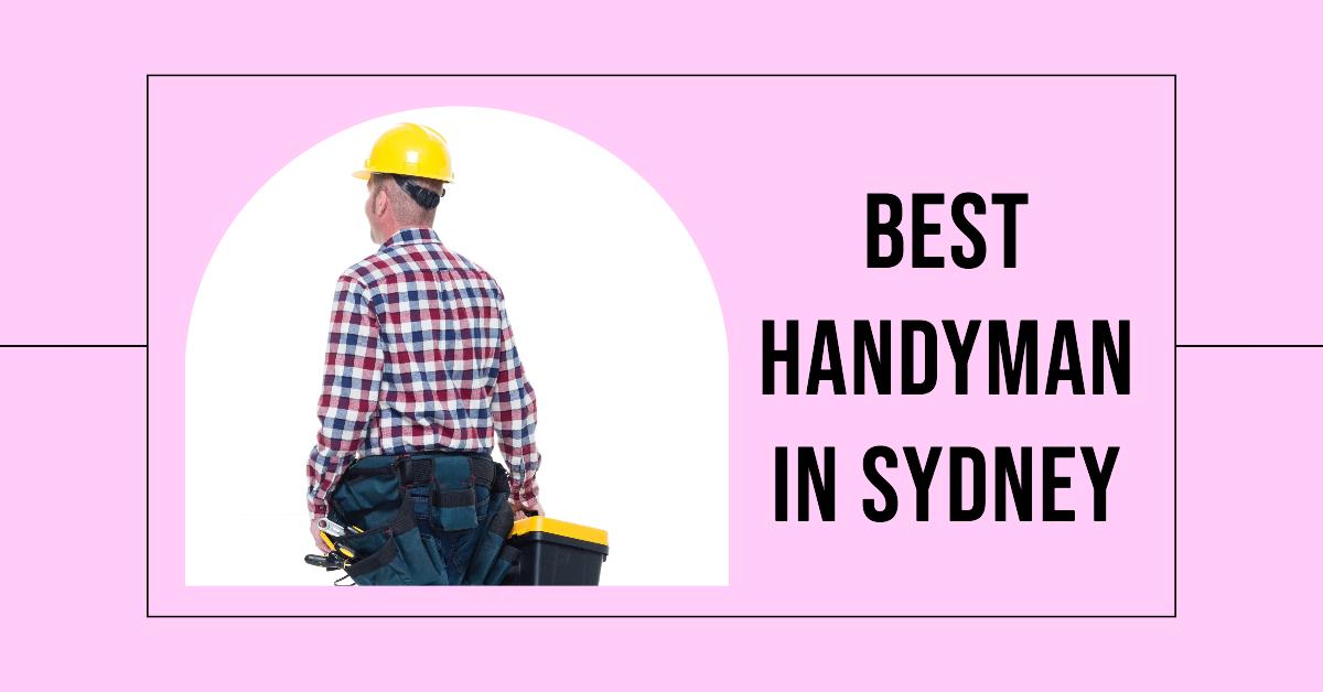 Best Handyman In Sydney (2026)