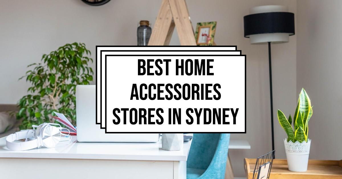 Best Home Accessories Stores In Sydney (2026)