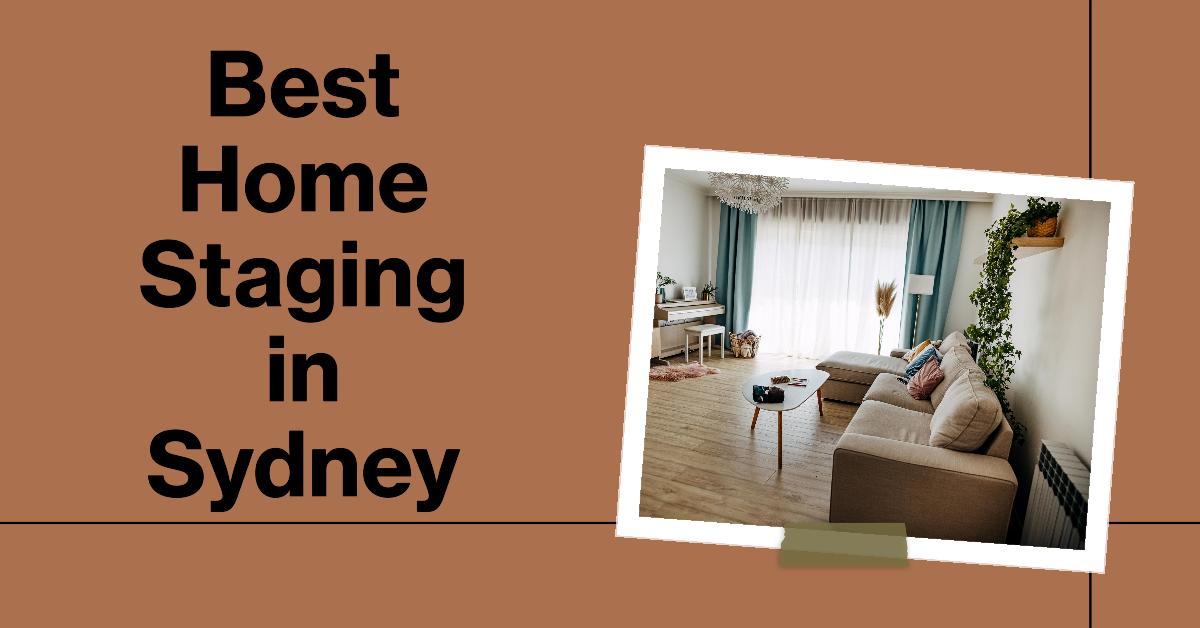 Best Home Staging In Sydney (2026)