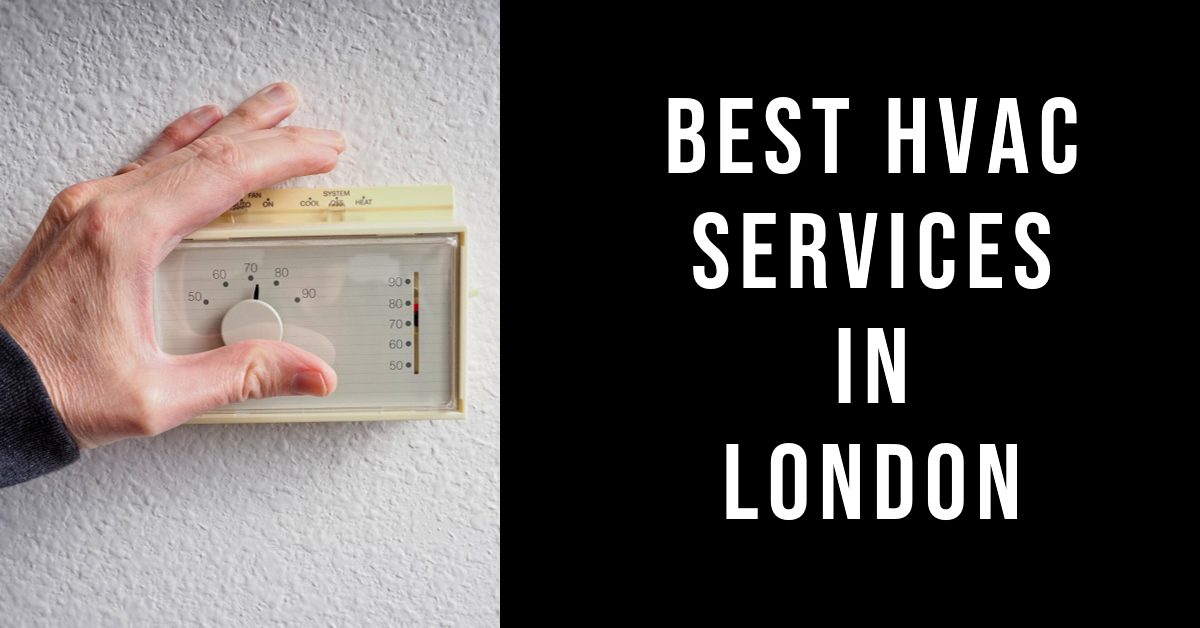 Best Hvac Services In London (2026)