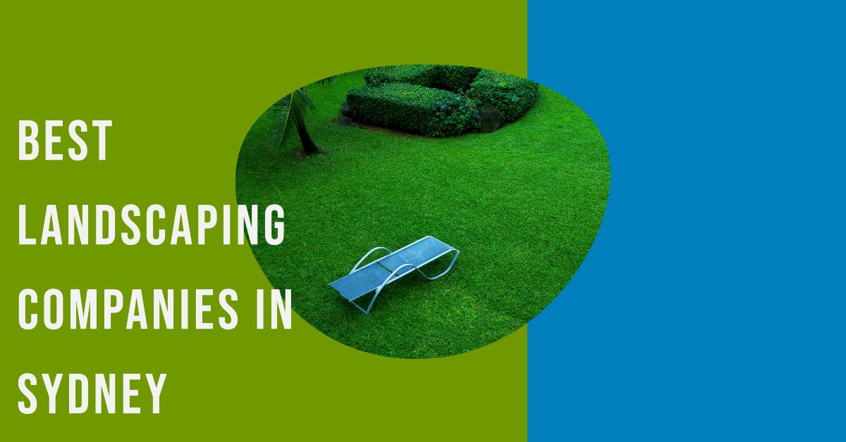 Best Landscaping Companies In Sydney (2026)