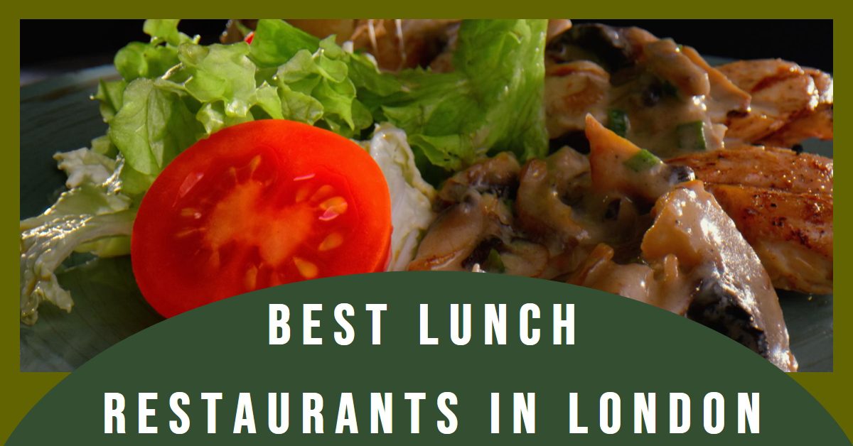 Best Lunch Restaurants In London (2026)