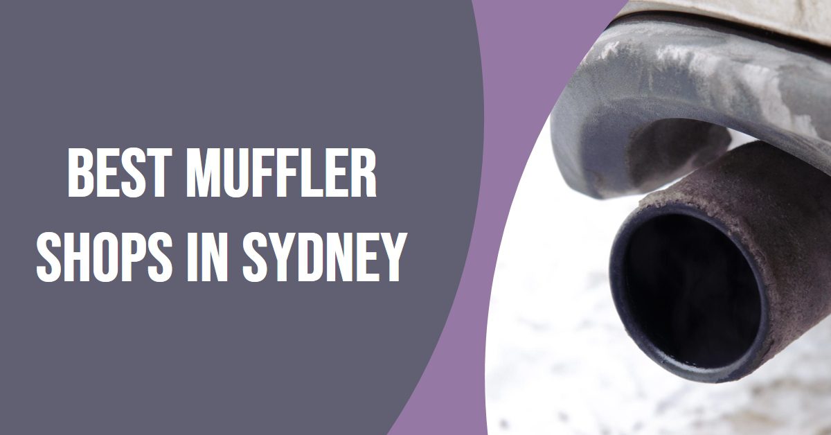 Best Muffler Shops In Sydney (2026)