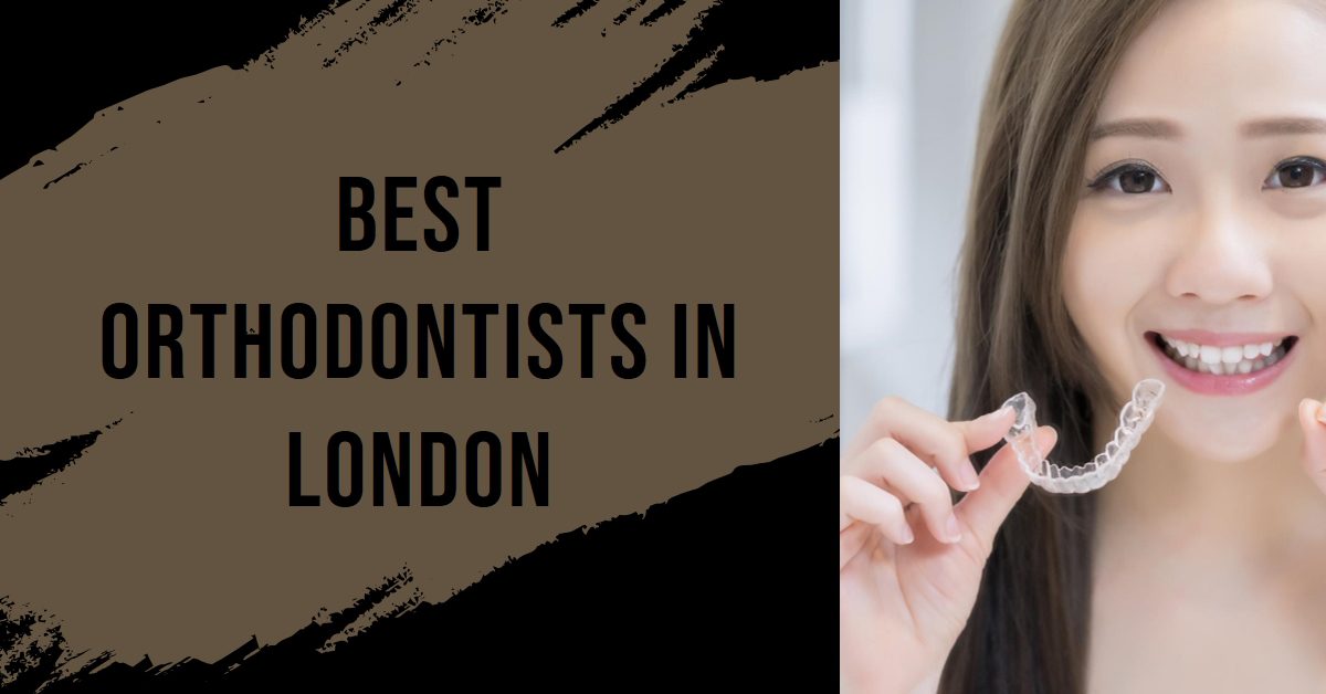 Best Orthodontists In London (2026)