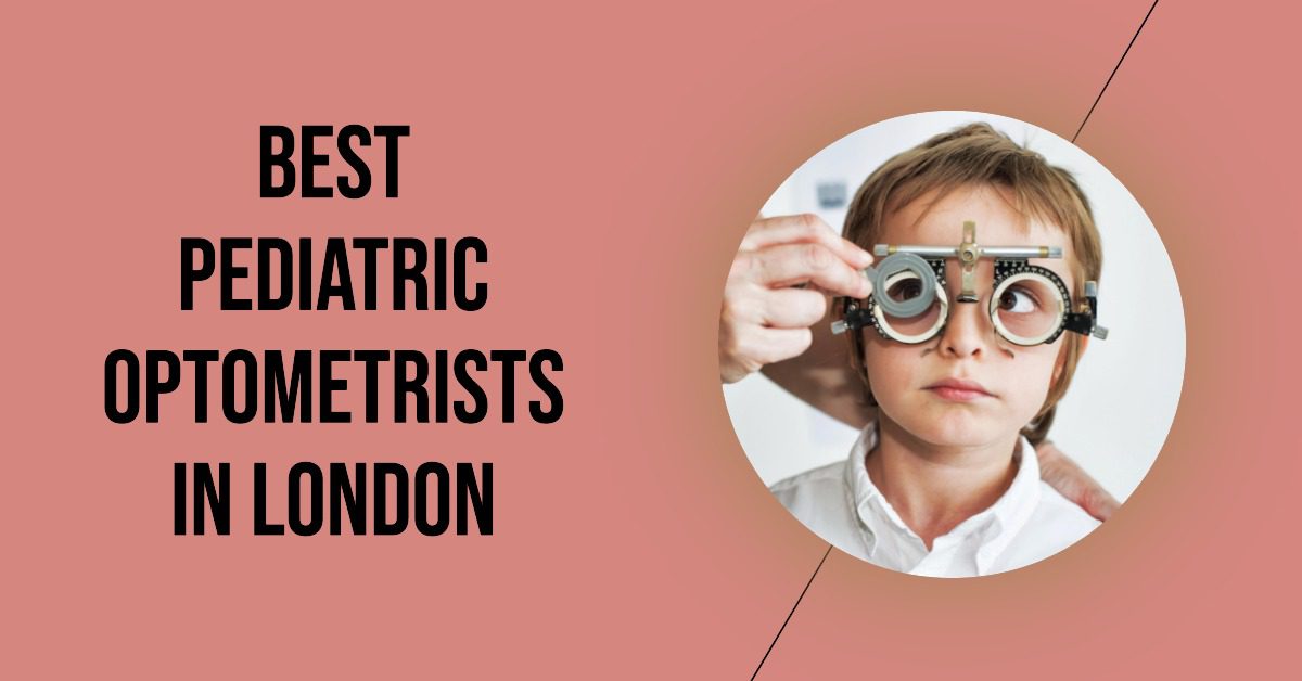 Best Pediatric Optometrists In London (2026)